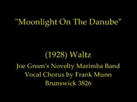 Moonlight On The Danube (1928) Joe Green's Novelty Marimba Band Vocal Chorus by Frank Munn