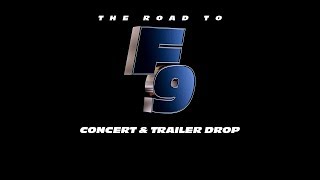 The Road To F9 Concert & Trailer Drop