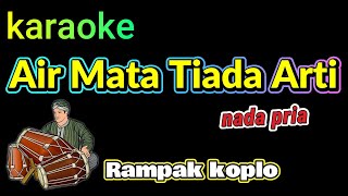 Download lagu AIR MATA TIADA ARTI NADA PRIA - IMAM S ARIFIN - KARAOKE DANGDUT KOPLO mp3