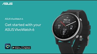  Get started with ASUS VivoWatch 6