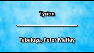 Tyrion - Tabaluga, Peter Maffay