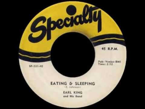Earl King - Eating & Sleeping