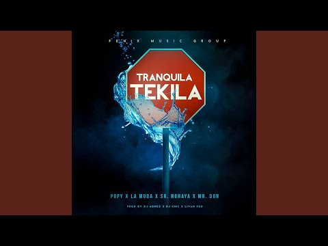 Tranquila Tekila (feat. Sr. Nohaya & Mr. Don)