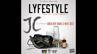 JC - Lyfestyle Ft.Birch Boy Barie, Nate Deez ( Prod. by JuneOnnaBeat )