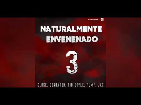 💉 Naturalmente envenenado 3☠️ 🎶Close, Sonhador, Tio Style, Pump, Jax🎶