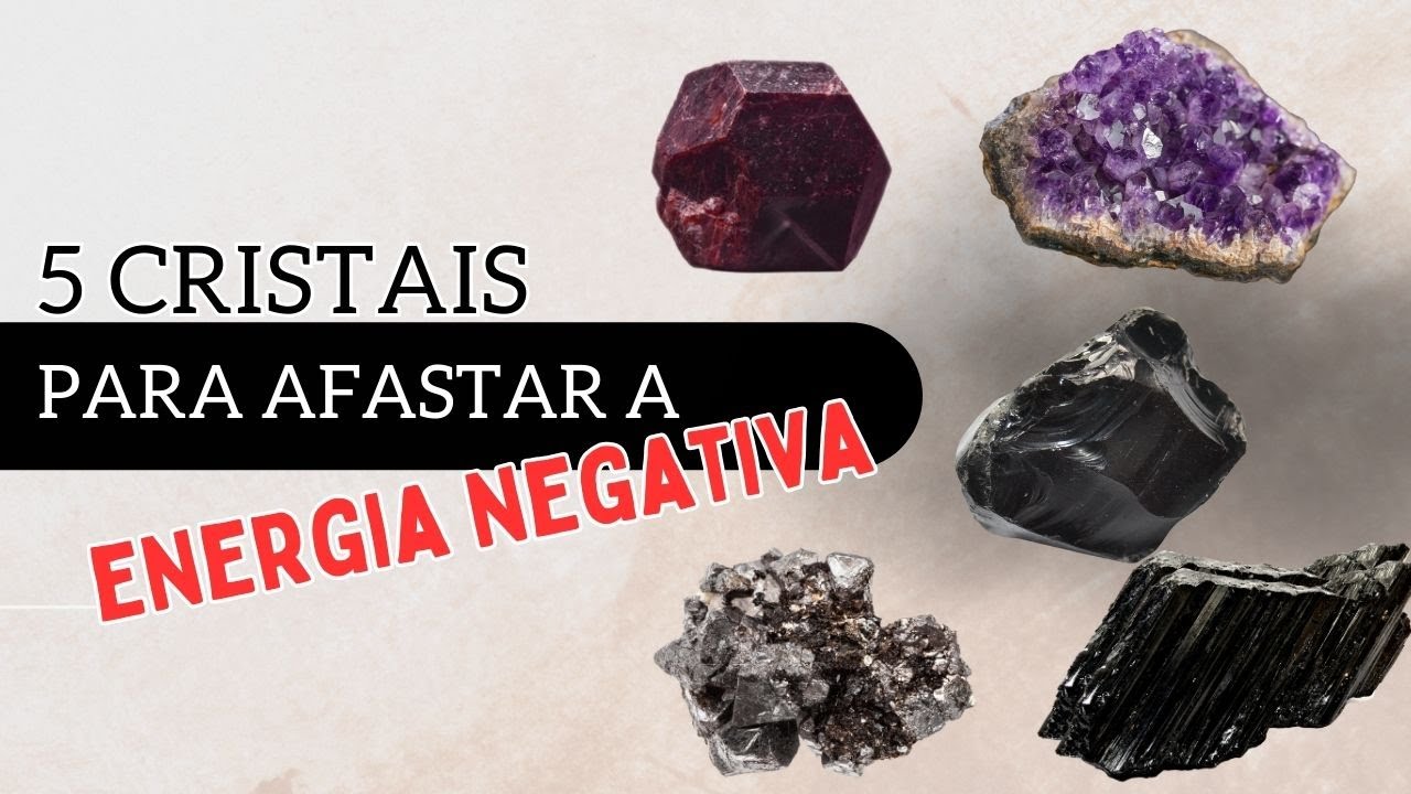 5 cristais para afastar a energia negativa