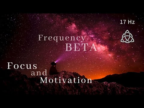 17 Hz | Beta Brainwaves | Improve Focus and Motivation | High Level Cognition