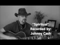 Spiritual - Johnny Cash (cover) 