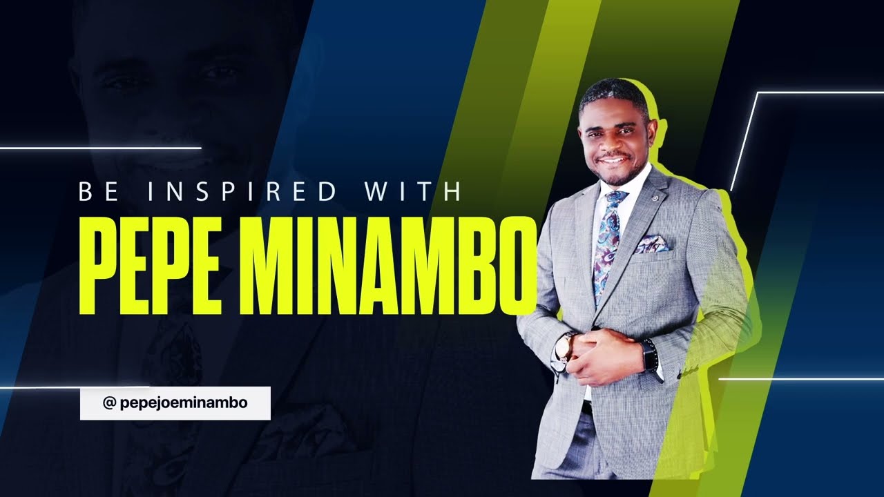 Be Inspired  With  Pepe Minambo Episode 8