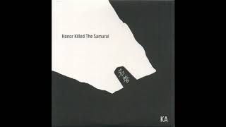 KA - DESTINED [PRODUCED BY KA] [HONOR KILLED THE SAMURAI] [2016]