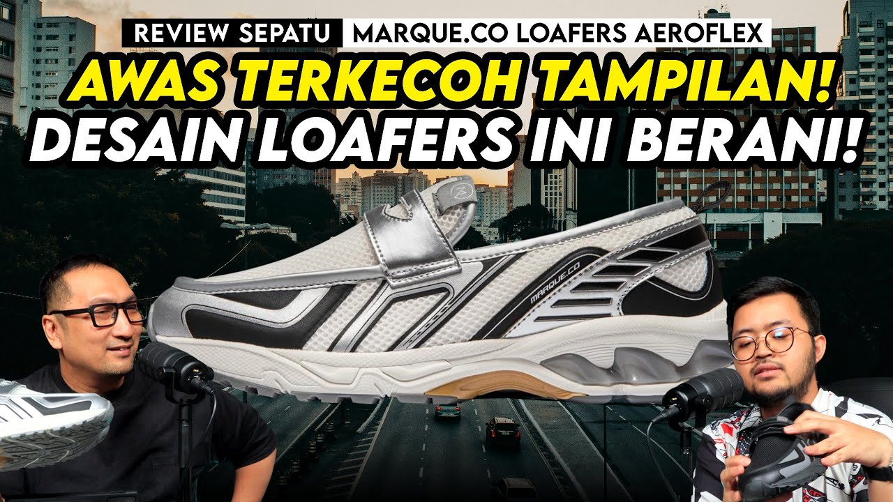 Beneran Pakai Gel? Sepatu Loafers Brand Indonesia ini Tampil Beda! REVIEW MARQUE.CO Loafers AEROFLEX