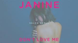 Janine - Don't Love Me (Salva Remix)