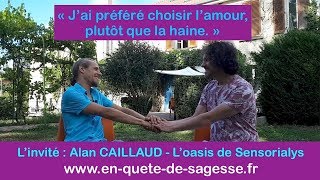 J'ai préféré choisir l'amour plutôt que la haine