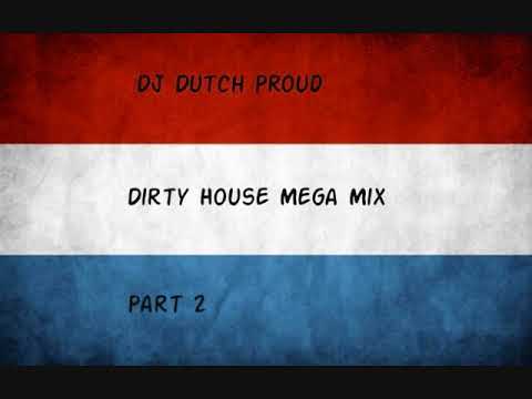 Dirty House Mega Mix Part 2 of 3 2012