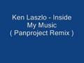 Ken Laszlo - Inside My Music ( Panproject Remix ...