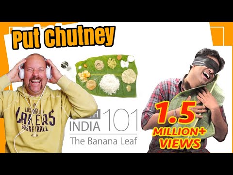Banana Leaf | South India 101 | PUT CHUTNEY REACTION