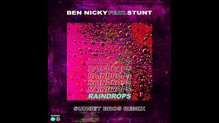 Ben Nicky ft. Stunt - Raindrops (Sunset Bros Remix)