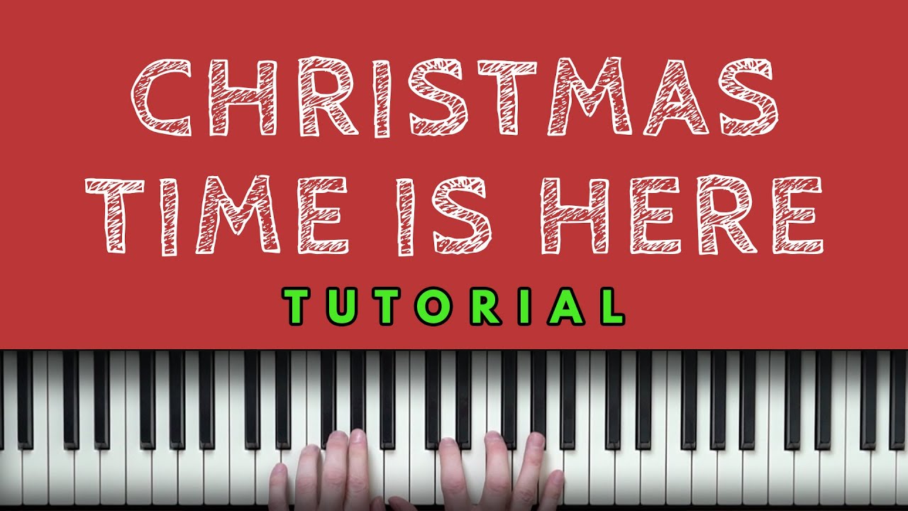 “Christmas Time Is Here” Jazz Piano Tutorial “Christmas Time Is Here” Jazz Piano Tutorial