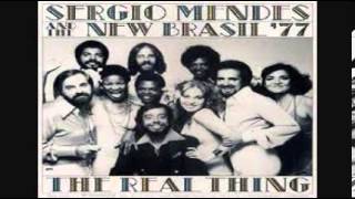 Sergio Mendes &amp; the New Brasil &#39;77 - The Real Thing 1977
