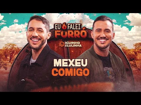 MEXEU COMIGO - Iguinho e Lulinha (CD Eu Falei Forró)