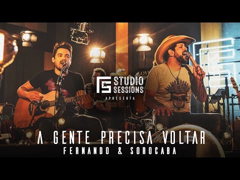 A Gente Precisa Voltar - Fernando e Sorocaba