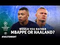 Would You Rather Kylian Mbappé or Erling Haaland In Your Team? 👀 #UCLTONIGHT
