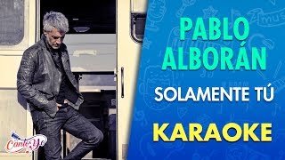 Pablo Alborán - Solamente Tú (Karaoke) |  CantoYo