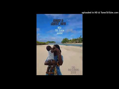 KMB2 & QUEST_HA'A_NOLA TOU_(OG RECORDS )_2K25
