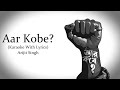 Aar Kobe Arijit Singh Original Karaoke With Lyrics