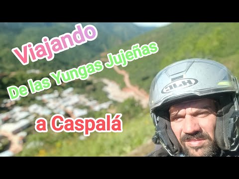 De las Yungas Jujeñas a Caspalá.
