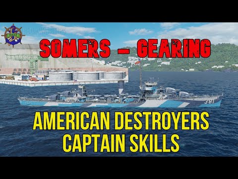 ✅Captain Skills❗❗GEARING - SOMERS build 2022 American Destroyer, World of Warships