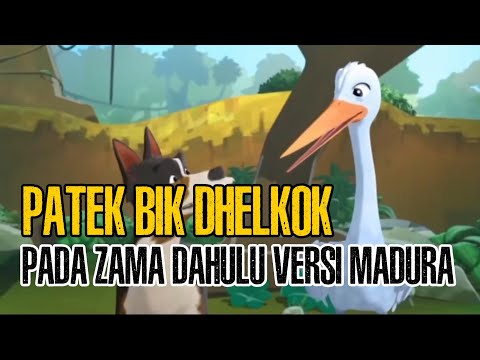 PATEK BIK DHELKOK (PADA ZAMAN DAHULU VERSI BAHASA MADURA )