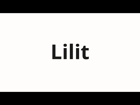 How to pronounce Lilit | Лилит (Lilith in Russian)