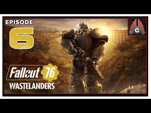CohhCarnage Plays Fallout 76: Wastelanders Steel Dawn Update - Episode 6