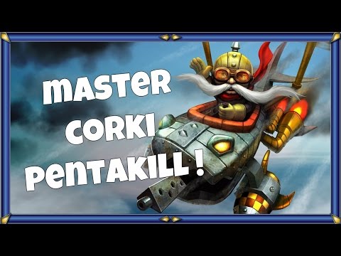Master Corki  Pentakill (unofficial) - 때펜타킬