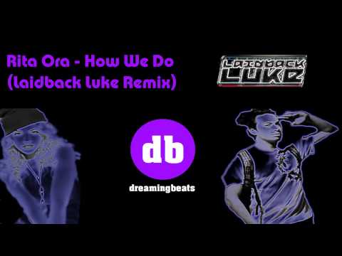 Rita Ora - How We Do (Party) (Laidback Luke Remix)