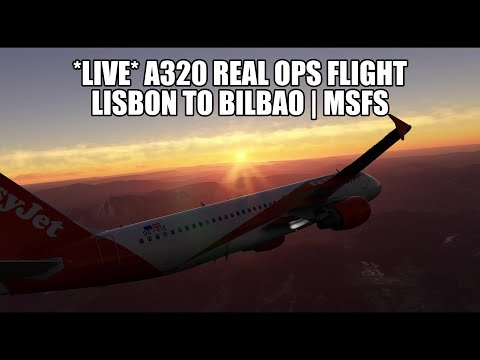 🔴 LIVE: Easyjet A320 Real Ops Flight - Lisbon to Bilbao | Fenix, VATSIM & MSFS 2020