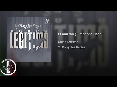 Grupo Legítimo - El Alacrán Tumbando Caña - Audio Oficial