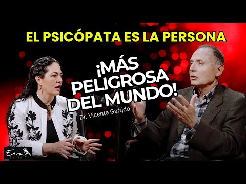 El Psicópata es la persona más peligrosa del mundo, Dr. Vicente Garrido