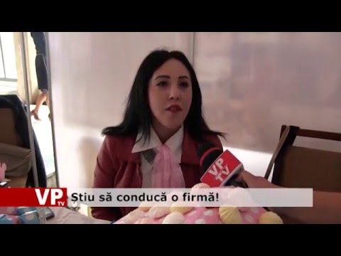 Știu să conducă o firmă!