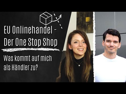 Onlinehändler - Das bedeutet der One Stop Shop (OSS) für euch