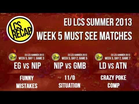 LCS Recap: Must See Matches (EG vs NIP, NIP vs GMB, LD vs ATN) - Week 5 (EU Summer 2013)