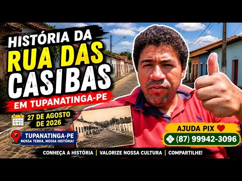🏘️ História da Rua das Casibas em Tupanatinga-PE | 27 de Agosto de 2026