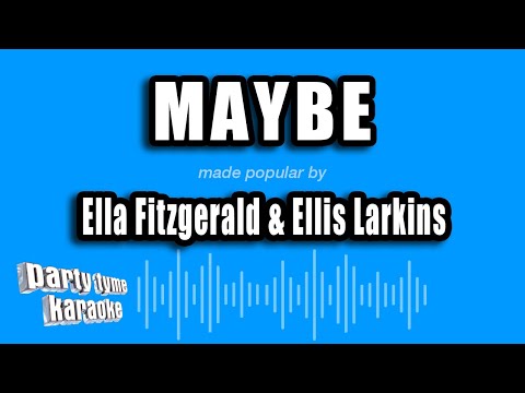 Maybe - Ella Fitzgerald