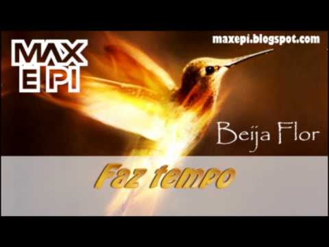 Max e Pi - Beija Flor