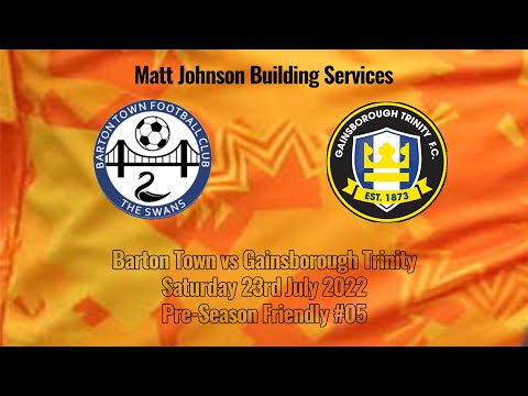 PSF 05 | Barton Town 3 Gainsborough Trinity 6 | 23/07/22 - Highlights