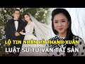 Lộ Tin Nhắn Hà Thanh Xuân Nhờ Luật Sư Tư Vấn Tài Sản Hôn Nhân Thực Hư Ra Sao