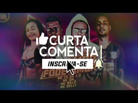 MC CH DA Z.O _ MC DN E MC BALÔ - VAI AMOR FODE AMOR ( MÚSICA NOVA )