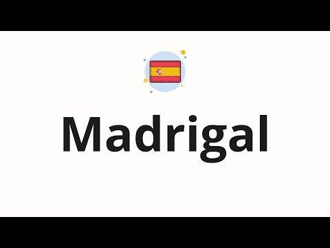 How to pronounce Madrigal
