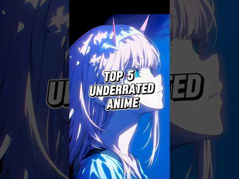 Top 5 Underrated Anime You Must Watch